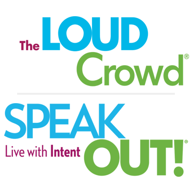 The Loud Crowd and Speak Out!